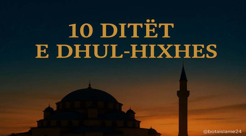 Sekretet e dhjetë ditëve të para të Dhulhixhes